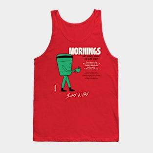 Mornings are brewtiful so are you Tank Top